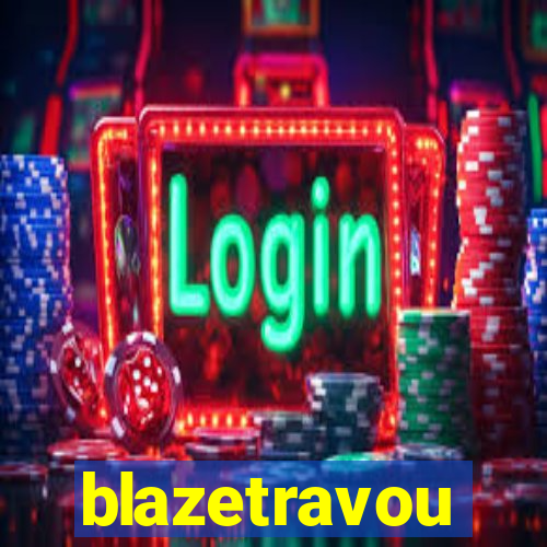 blazetravou