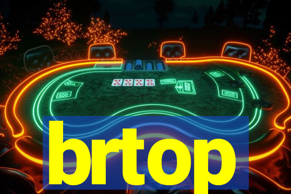 brtop