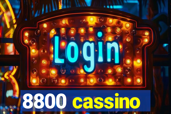 8800 cassino