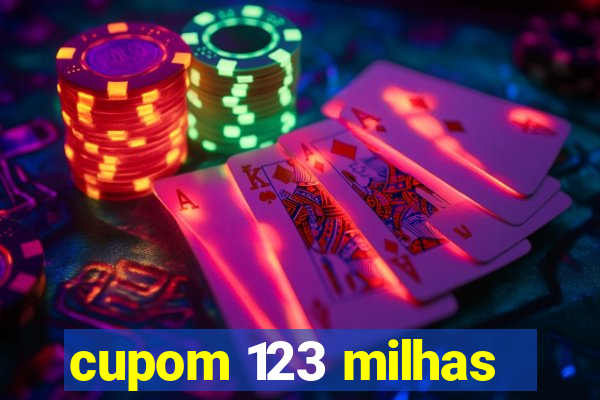 cupom 123 milhas