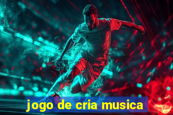 jogo de cria musica