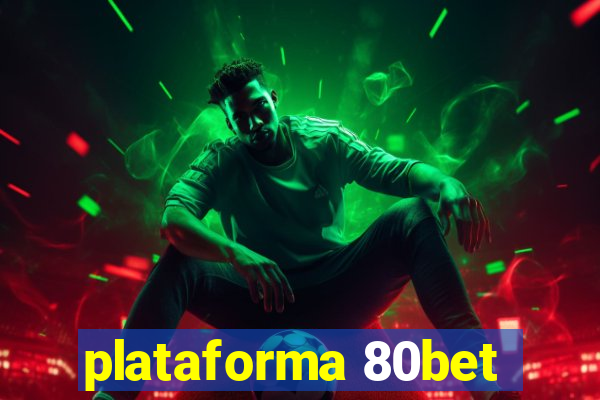 plataforma 80bet