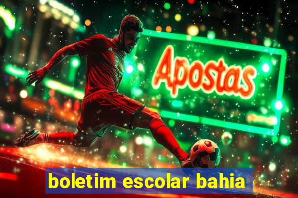 boletim escolar bahia