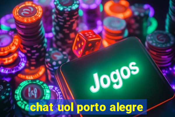 chat uol porto alegre