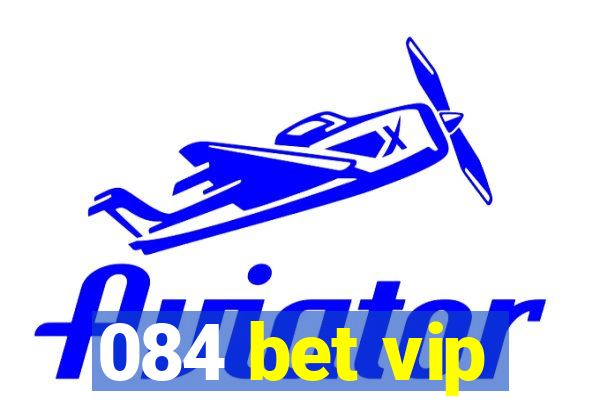 084 bet vip