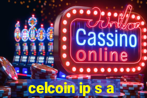 celcoin ip s a