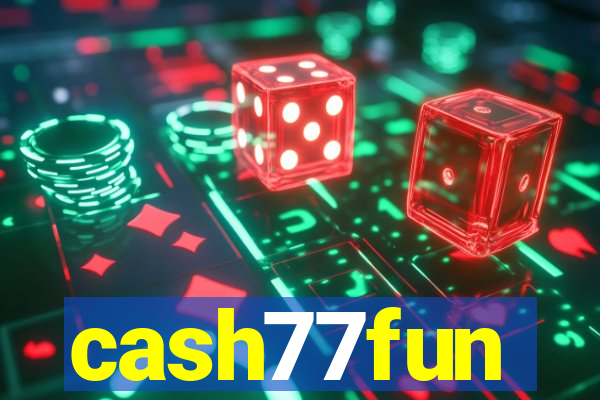 cash77fun