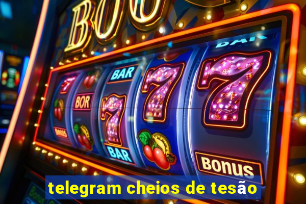 telegram cheios de tesão