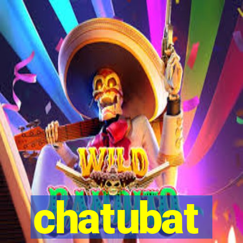 chatubat