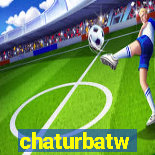 chaturbatw