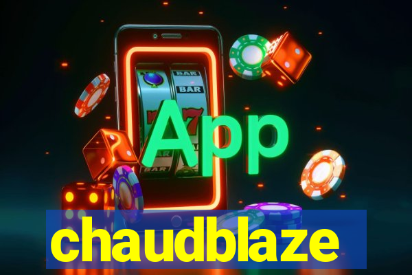 chaudblaze