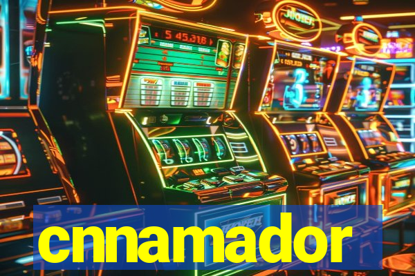 cnnamador