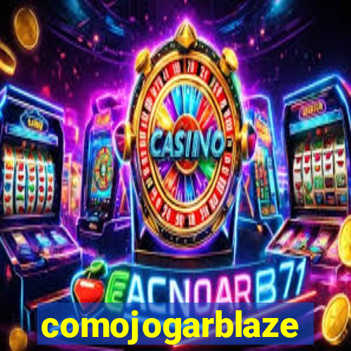 comojogarblaze