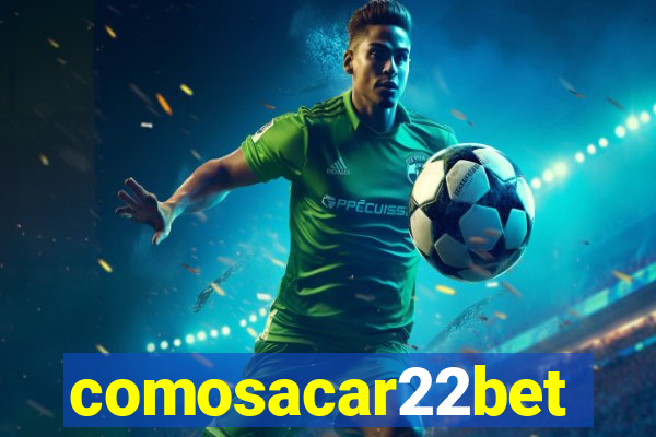 comosacar22bet