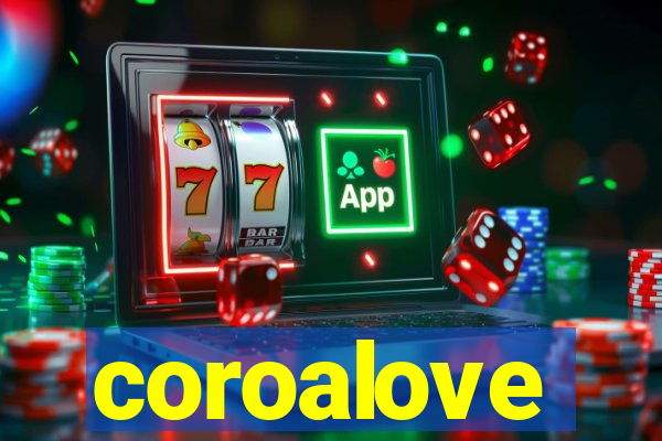 coroalove