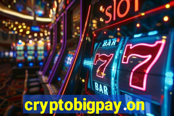 cryptobigpay.online