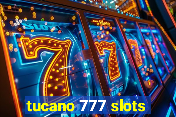 tucano 777 slots