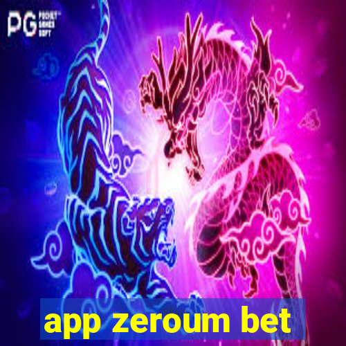 app zeroum bet