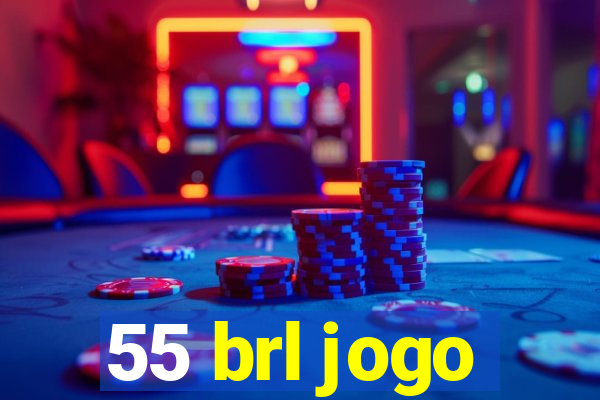 55 brl jogo