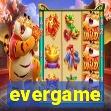 evergame