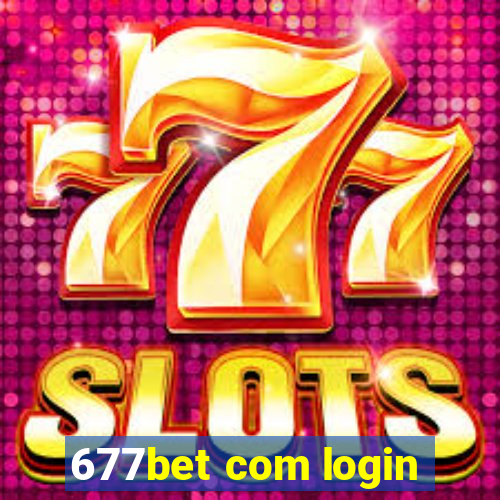 677bet com login