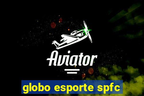 globo esporte spfc