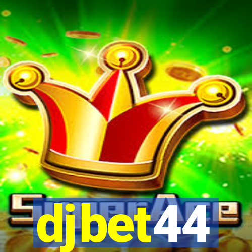 djbet44