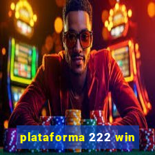 plataforma 222 win