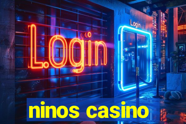 ninos casino