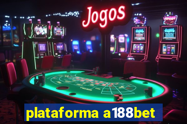 plataforma a188bet