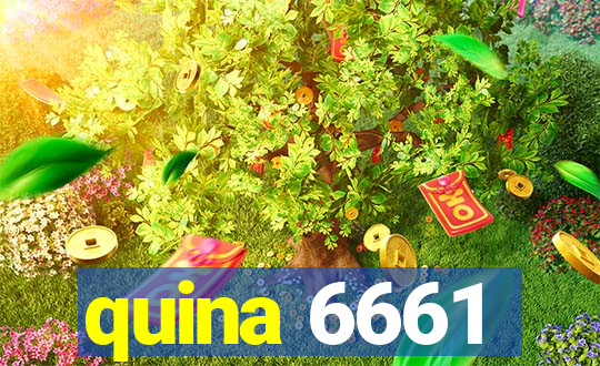 quina 6661