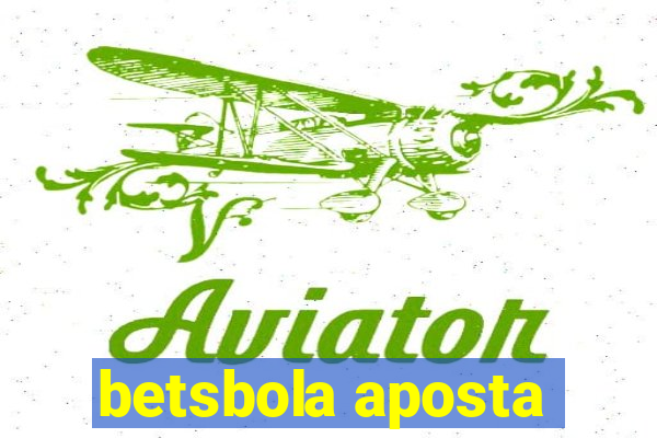 betsbola aposta