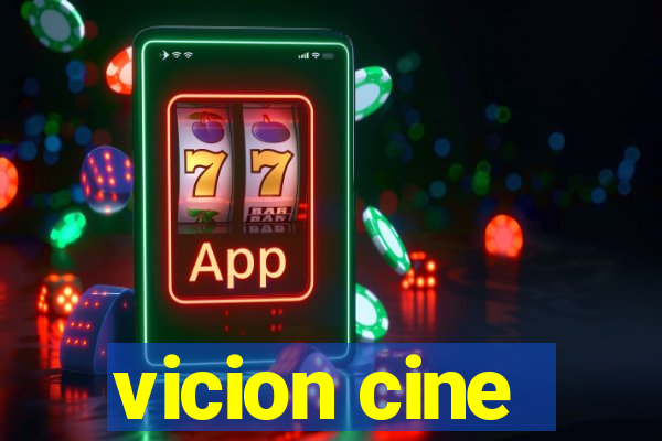 vicion cine