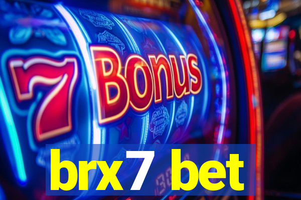 brx7 bet