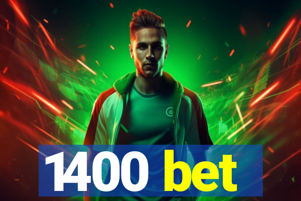 1400 bet