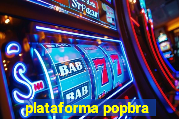 plataforma popbra