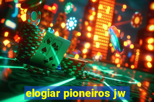 elogiar pioneiros jw