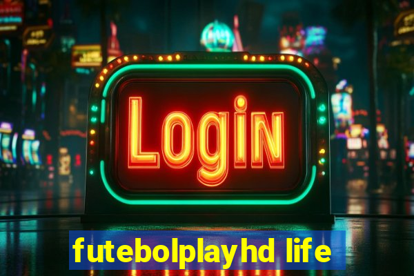 futebolplayhd life