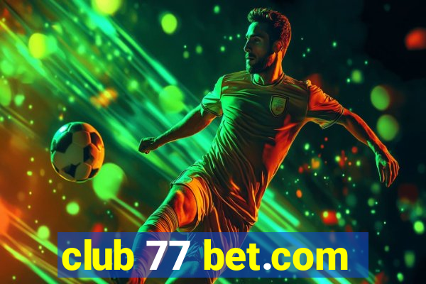 club 77 bet.com