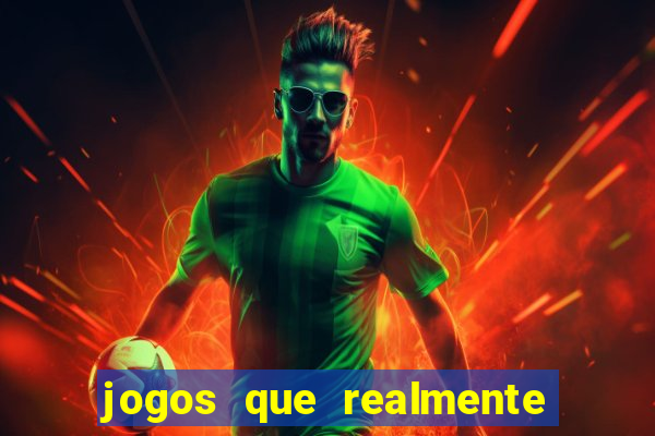 jogos que realmente da dinheiro