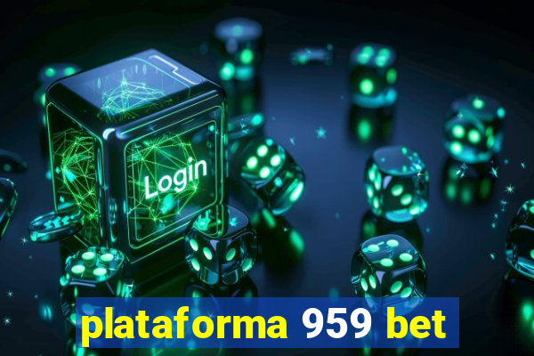 plataforma 959 bet