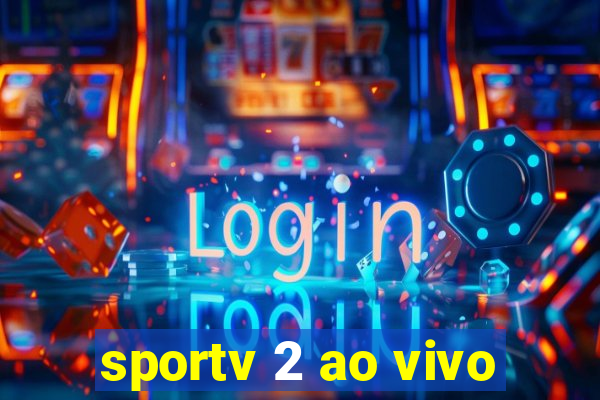 sportv 2 ao vivo