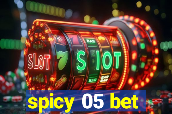 spicy 05 bet