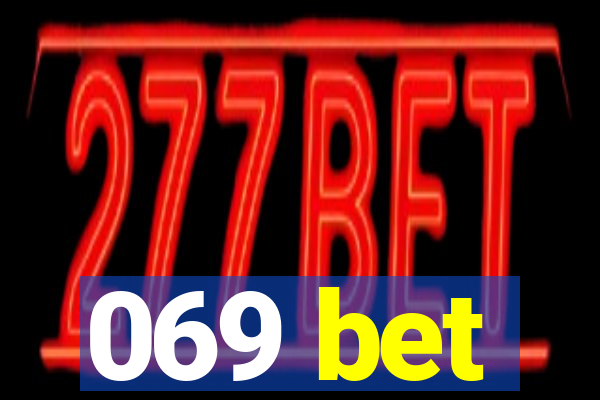 069 bet