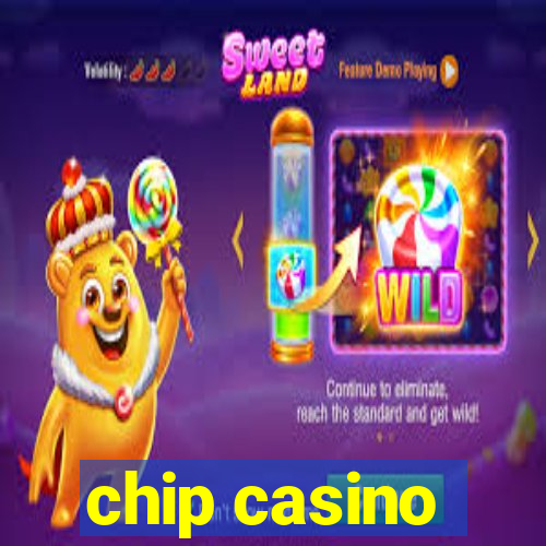 chip casino