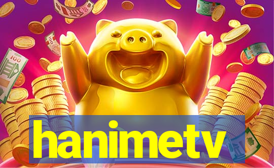 hanimetv