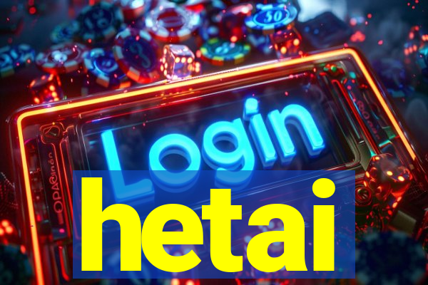 hetai