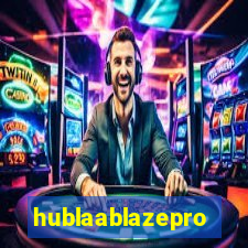 hublaablazepro