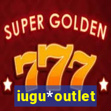 iugu*outlet