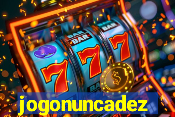 jogonuncadez